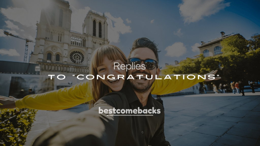 250+ Funny Ways to Reply to “Congratulations”