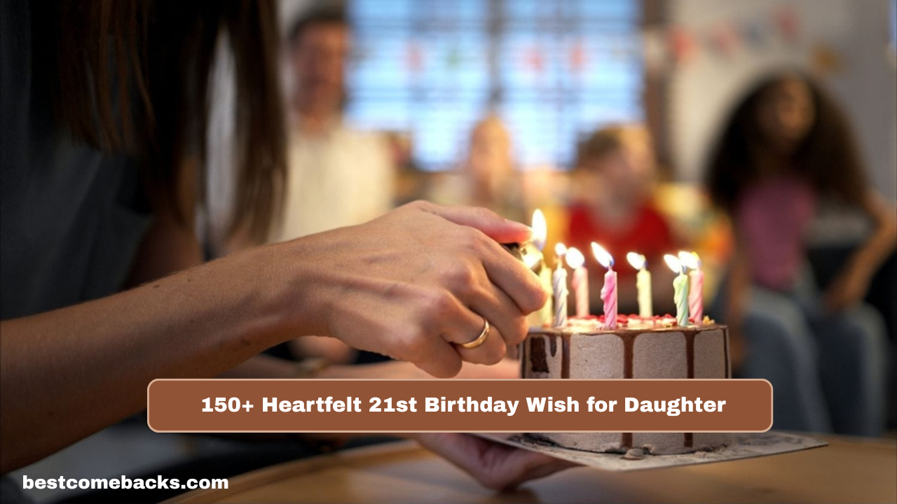 150+ Heartfelt 21st Birthday Wish for Daughter