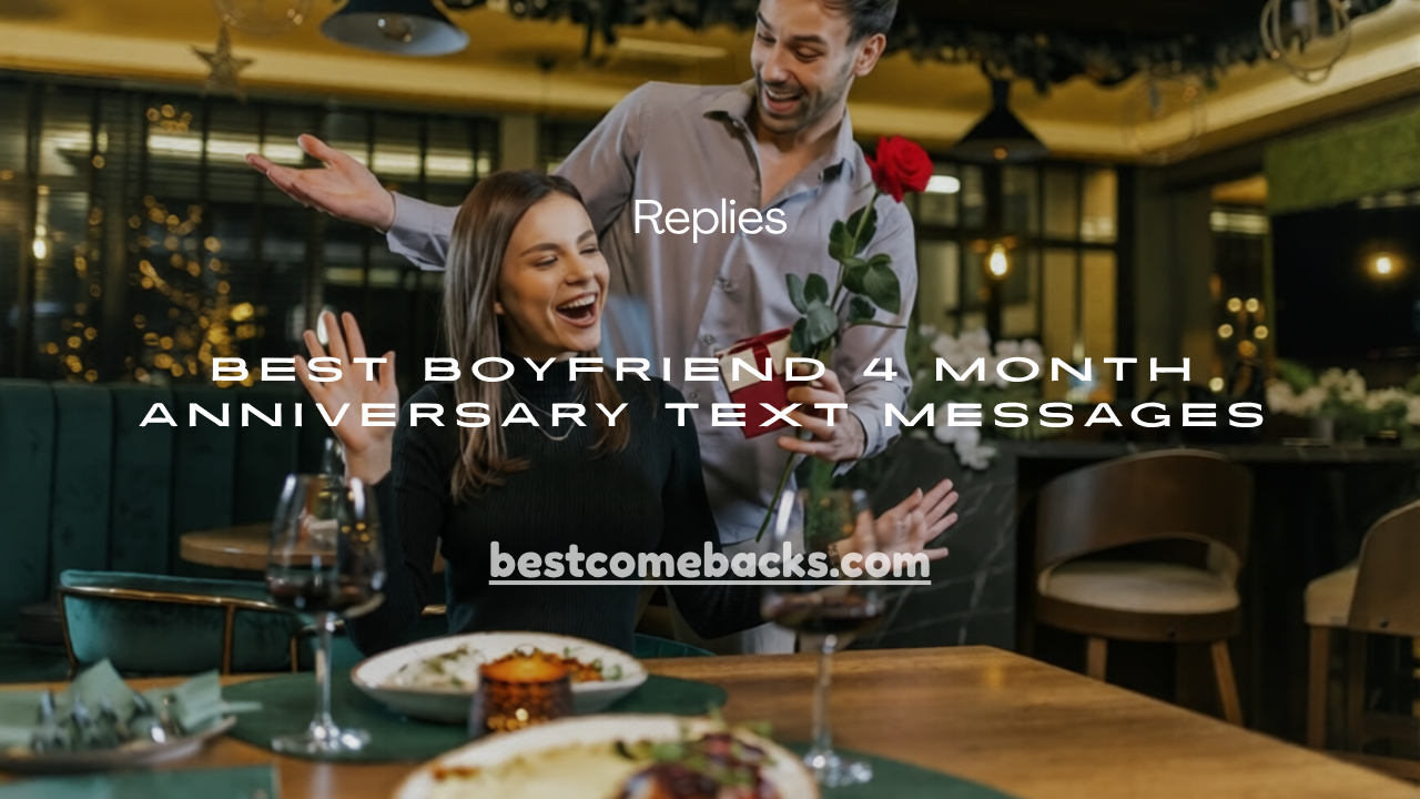 Boyfriend 4 Month Anniversary Text