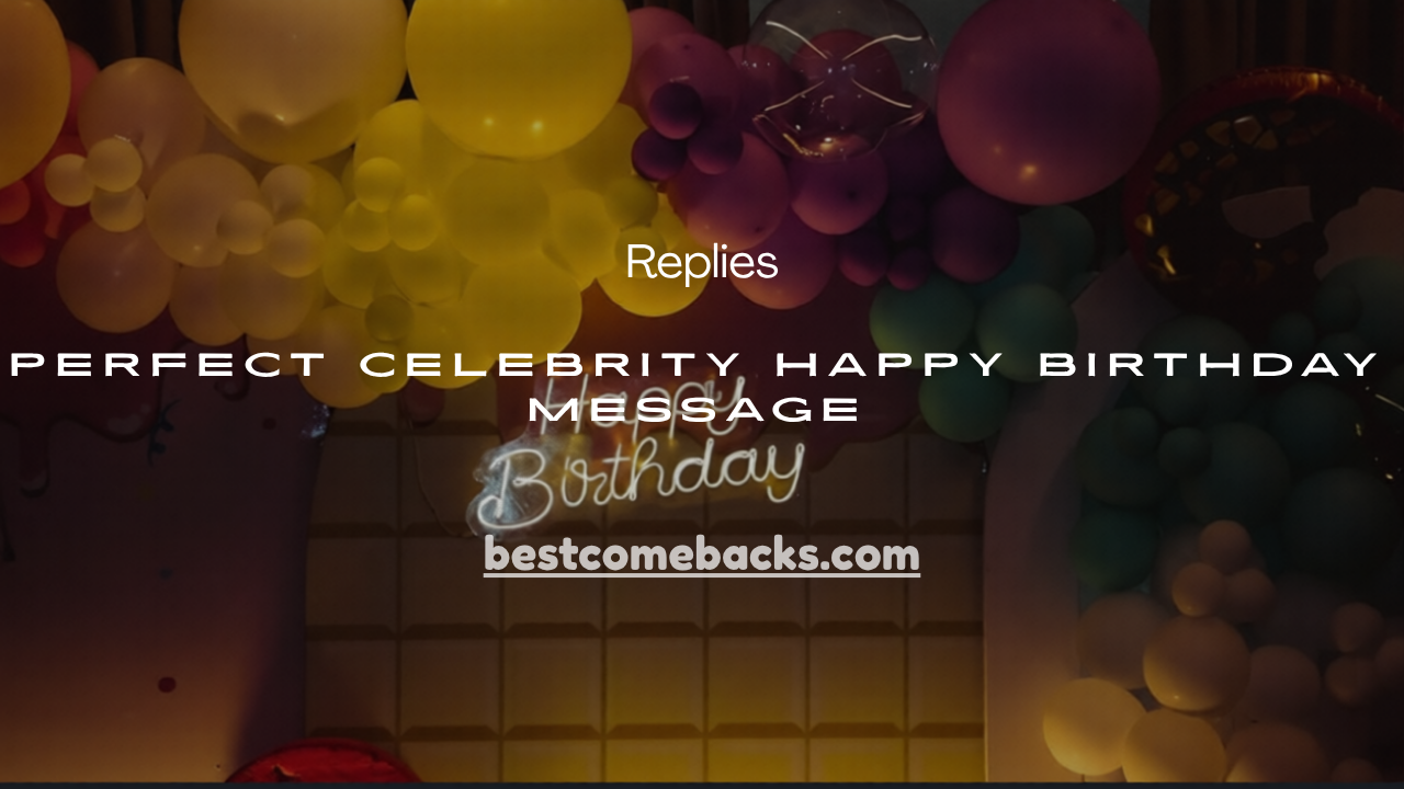 Celebrity Happy Birthday Message