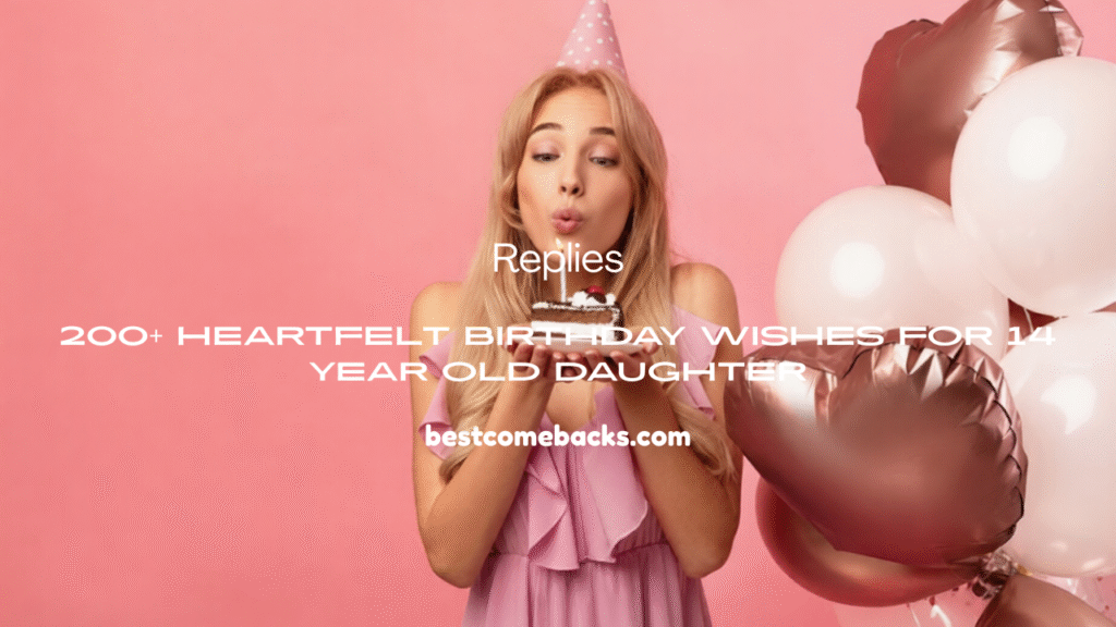  Birthday Wishes for 14 Year Old Daughter
