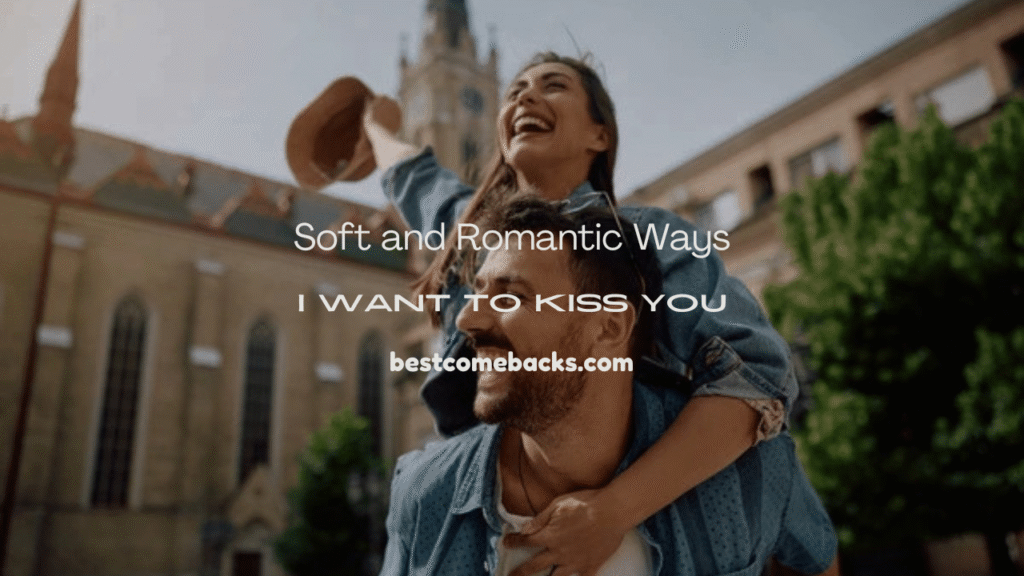  i want to kiss you