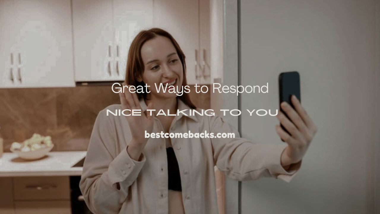 nice talking to you