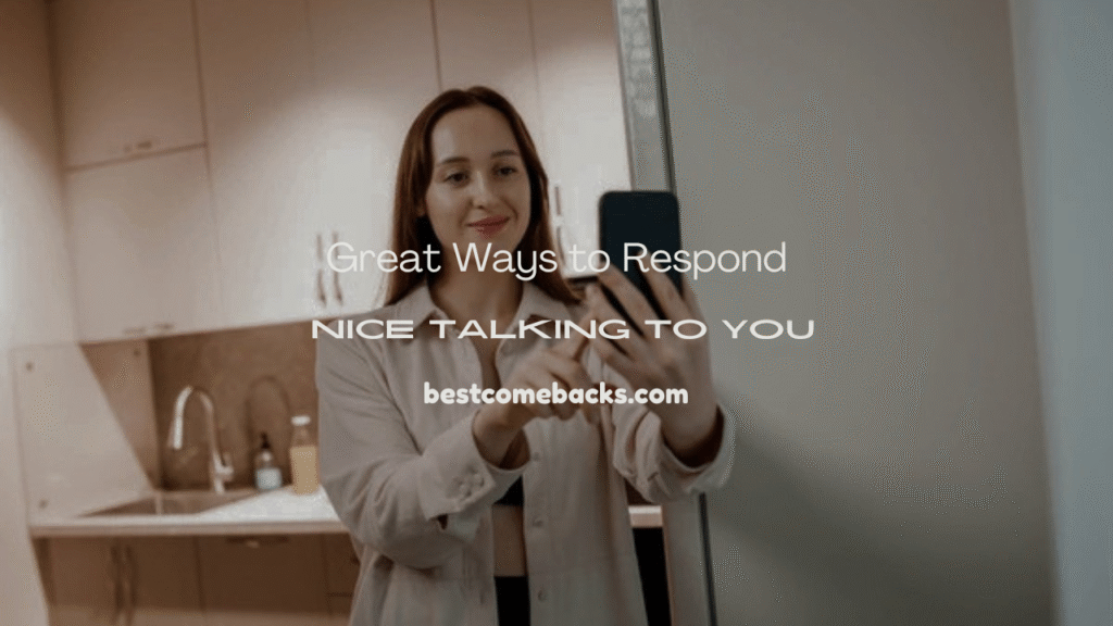 nice talking to you