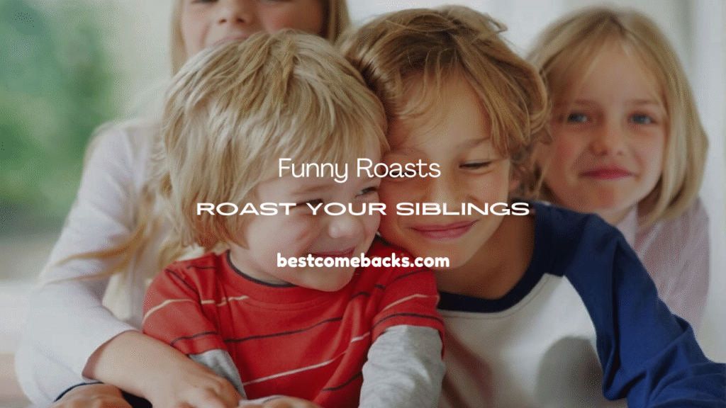 Roast Your Siblings Lines