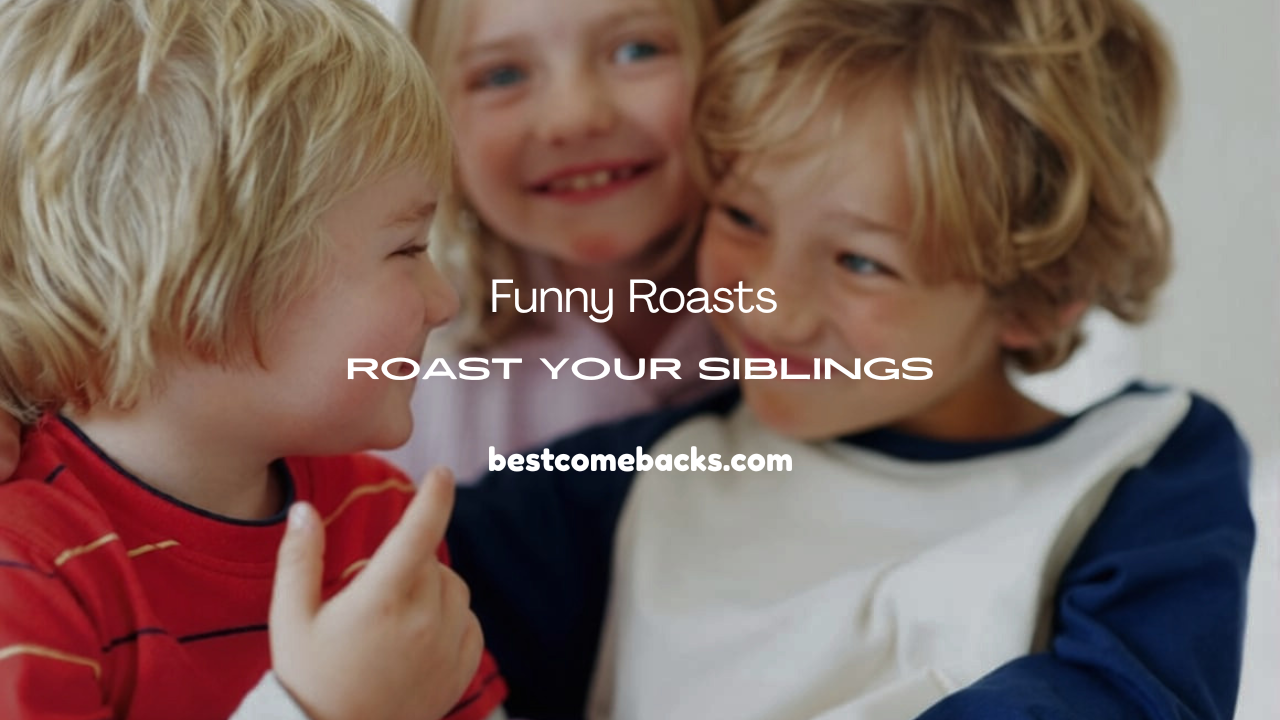Roast Your Siblings Lines