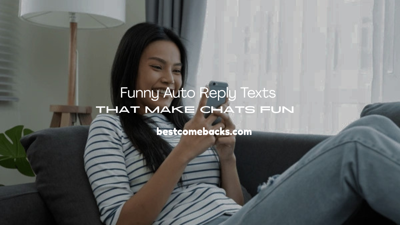 Funny Auto Reply Texts