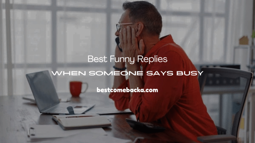 When Someone Says Busy