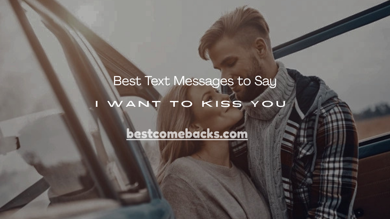 I Want to Kiss You