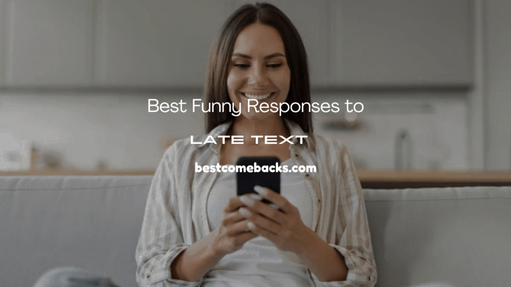 Funny Responses to Late Reply