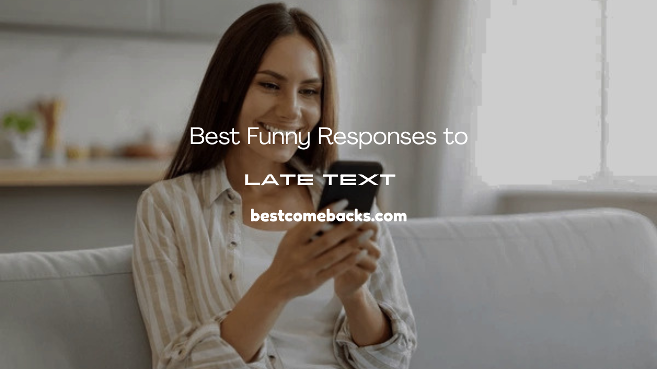 Funny Responses to Late Reply
