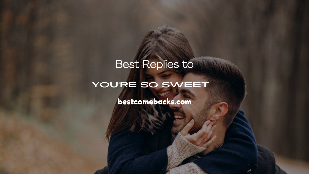 You’re So Sweet