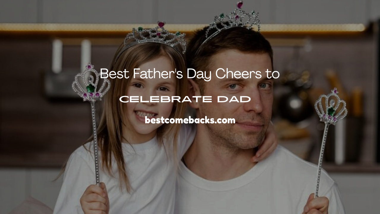 Best Father's Day Cheers to Celebrate Dad