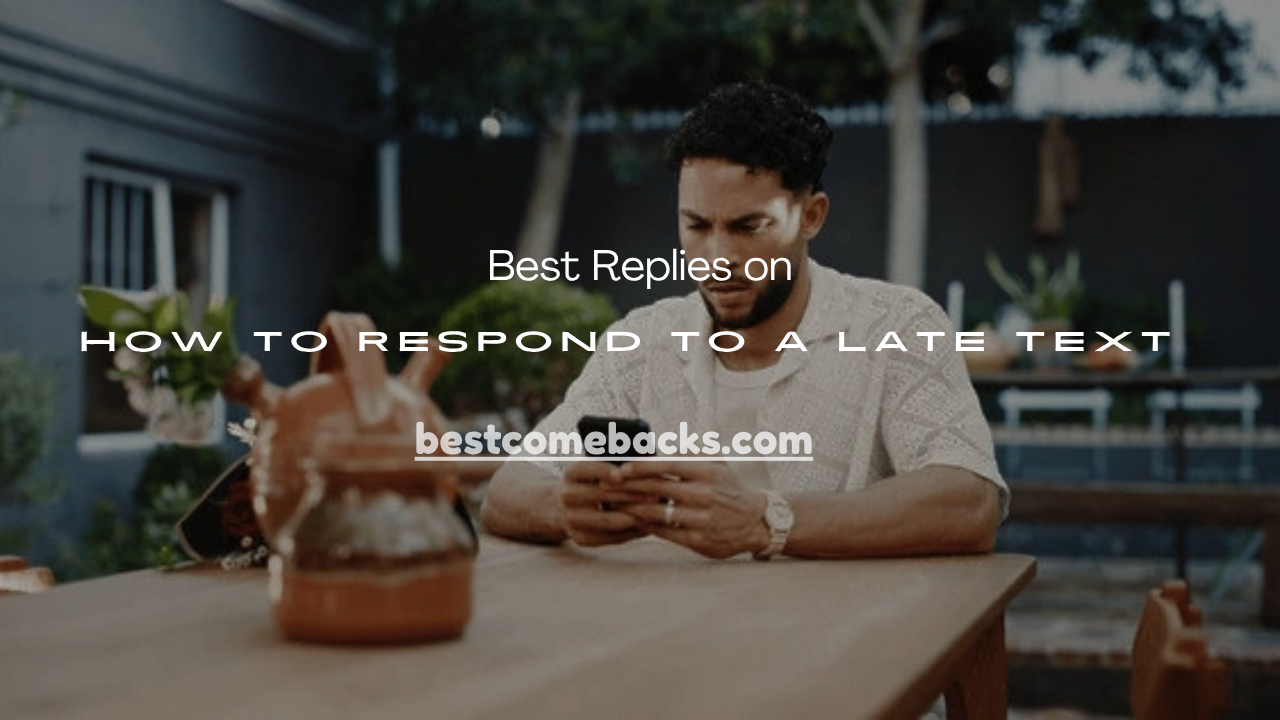 Respond to a Late Text