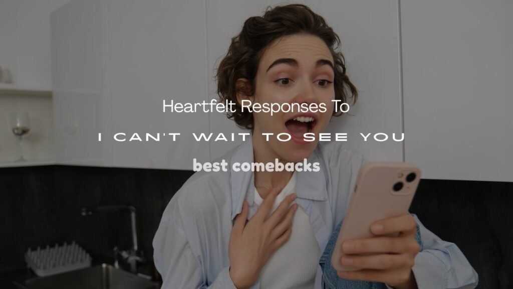I Can’t Wait to See You