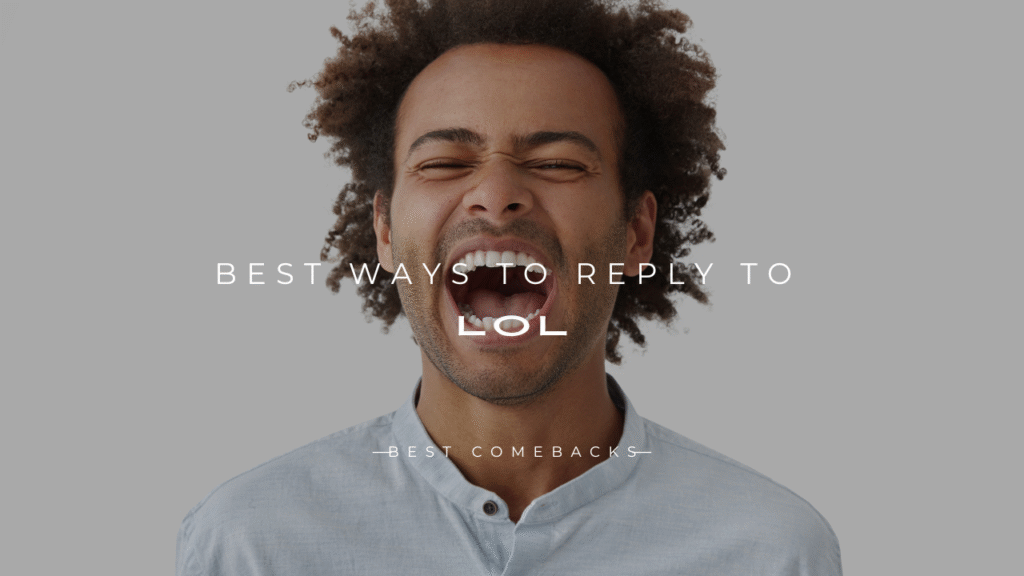 Reply to LOL